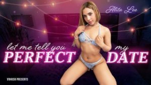 VRALLURE Let Me Tell You My Perfect Date