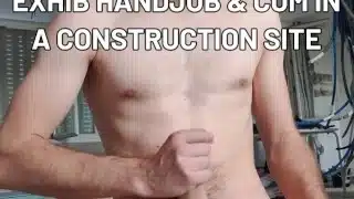 Branlette, exhibe et ejac sur un chantier bisexuel gay sexe en publique