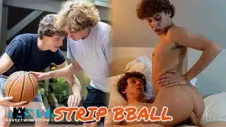 NastyTwinks – Strip BBall – CJ comes over to visit Shapey and play some hoops, Strip, Raw FUCKING